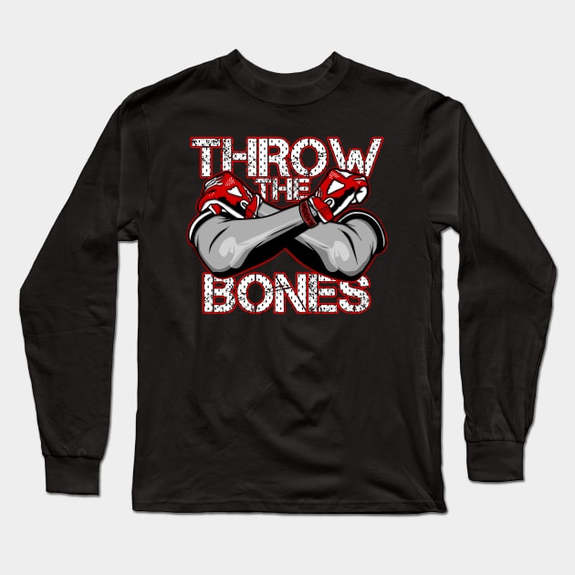 Throw the Bones Long Sleeve T-Shirt by SKetchdProductions